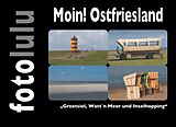 E-Book (epub) Moin! Ostfriesland von Fotolulu
