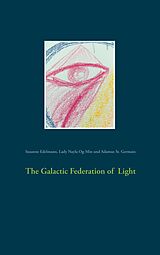 eBook (epub) The Galactic Federation of Light de Susanne Edelmann, Lady Nayla Og-Min, Adamus St. Germain