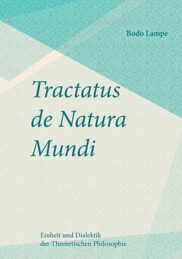 Kartonierter Einband Tractatus de Natura Mundi von Bodo Lampe