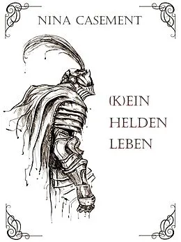 E-Book (epub) Kein Heldenleben von Nina Casement