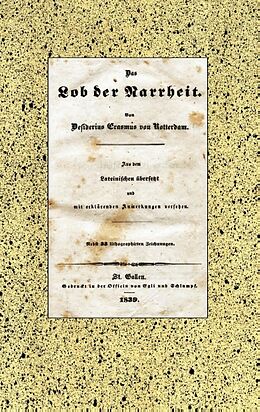 Kartonierter Einband Das Lob der Narrheit. Reprint der Ausgabe von 1839 (BoD) von Erasmus von Rotterdam