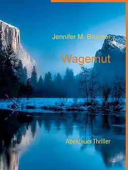 E-Book (epub) Wagemut von Jennifer M. Brunner