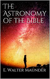 eBook (epub) The Astronomy of the Bible de E. Walter Maunder