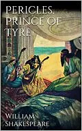 E-Book (epub) Pericles, prince of Tyre von William Shakespeare