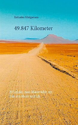 Kartonierter Einband 49.847 Kilometer von Katharina Königsmann
