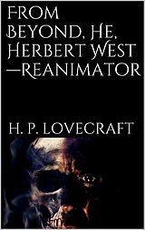 eBook (epub) From Beyond, He, Herbert West-Reanimator de H. P. Lovecraft