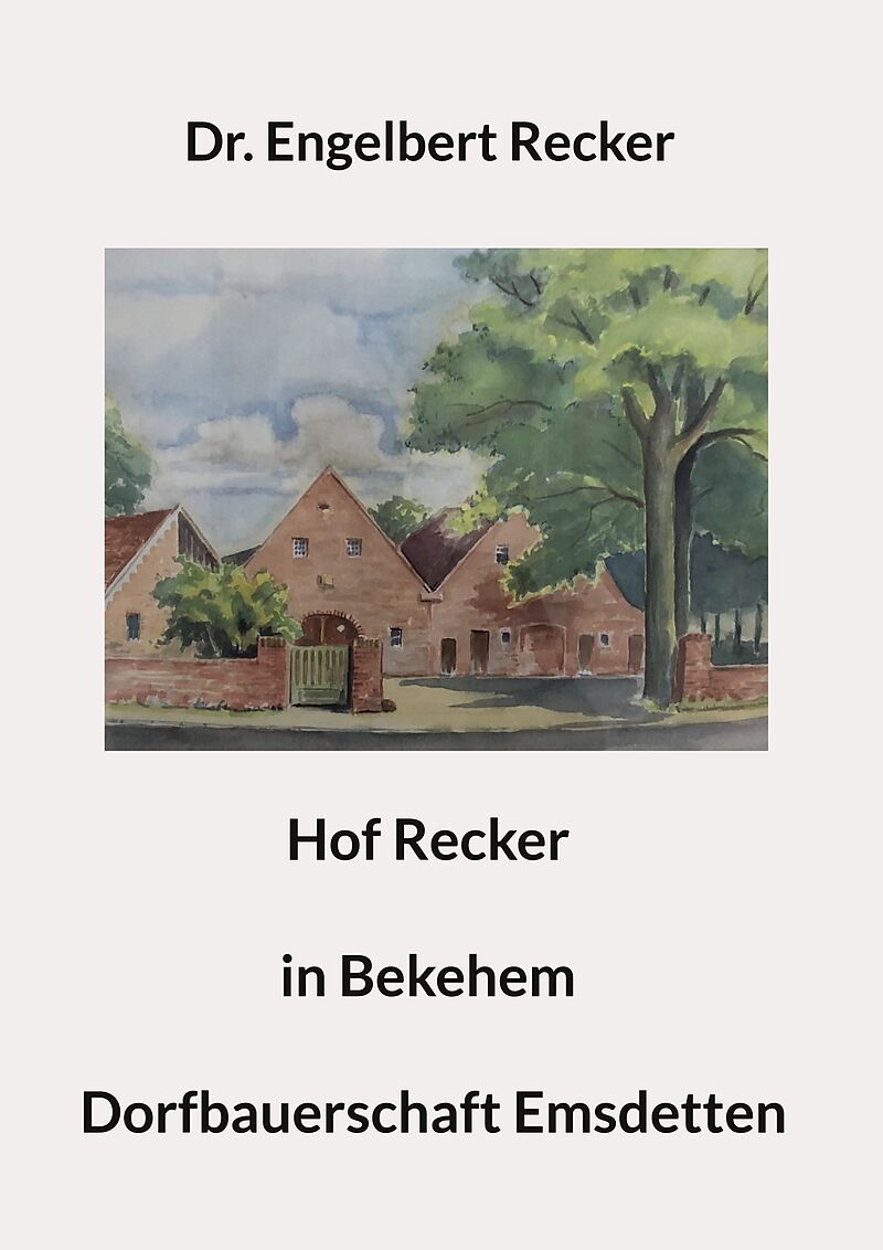 Hof Recker in Bekehem Dorfbauerschaft Emsdetten