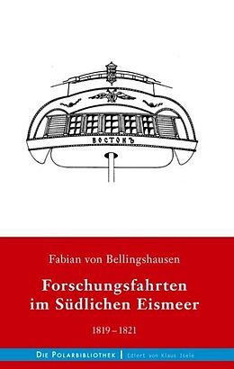 Fester Einband Forschungsfahrten im Südlichen Eismeer 1819-1821 von Fabian von Bellingshausen