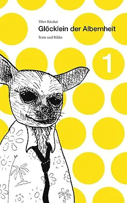 E-Book (epub) Glöcklein der Albernheit 1 von Tibor Rácskai