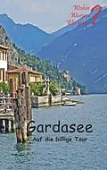 E-Book (epub) Gardasee auf die billige Tour von Ute Fischer, Bernhard Siegmund