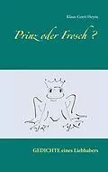E-Book (epub) Prinz oder Frosch von Klaus-Geert Heyne