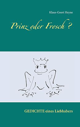 E-Book (epub) Prinz oder Frosch von Klaus-Geert Heyne