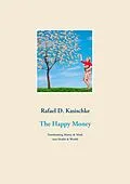 E-Book (epub) The Happy Money von Rafael D. Kasischke