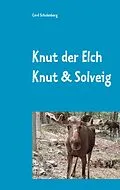E-Book (epub) Knut der Elch von Cord Schulenberg
