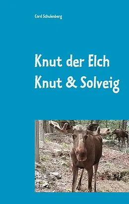 E-Book (epub) Knut der Elch von Cord Schulenberg