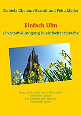 E-Book (epub) Einfach Ulm von Daniela Chaloun-Brandt, Petra Möller