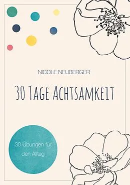 E-Book (epub) 30 Tage Achtsamkeit von Nicole Neuberger
