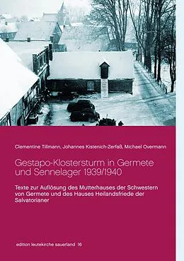 E-Book (epub) Gestapo-Klostersturm in Germete und Sennelager 1939/1940 von Clementine Tillmann, Johannes Kistenich-Zerfaß, Michael Overmann