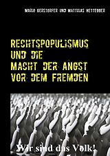 E-Book (epub) Rechtspopulismus und die Macht der Angst vor dem Fremden von Mario Gerstorfer, Matthias Hettegger
