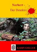 E-Book (epub) Norbert - Der Detektiv von Karin Goller