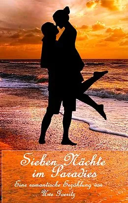 E-Book (epub) Sieben Nächte im Paradies von Uwe Goeritz