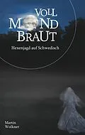 E-Book (epub) Vollmondbraut von Martin Wolkner