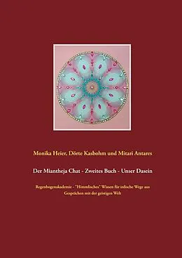 E-Book (epub) Der Miantheja Chat - Zweites Buch - Unser Dasein von Monika Heier, Dörte Kasbohm, Mitari Antares