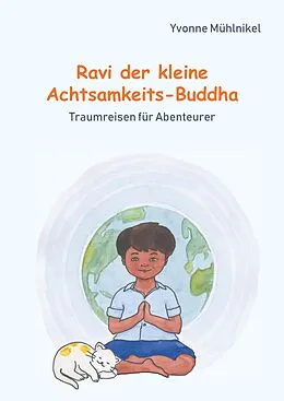 E-Book (epub) Ravi der kleine Achtsamkeits-Buddha von Yvonne Mühlnikel
