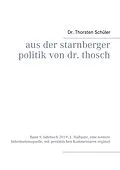 E-Book (epub) Aus der Starnberger Politik von Dr. Thosch von Thorsten Schüler