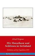 E-Book (epub) Mit Motorboot und Schlitten in Grönland von Alfred Wegener