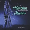 E-Book (epub) Das Märchen vom modernen Frieden von Jennifer Hilgert