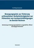 E-Book (epub) Bewegungsspiele zur Förderung arithmetischer Vorläuferfertigkeiten zur Prävention von Lernbeeinträchtigungen im Bereich Rechnen von Tim Philipp Schumacher