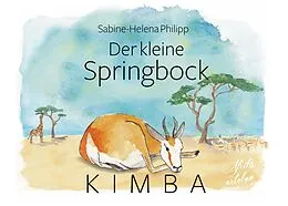 E-Book (epub) Der kleine Springbock Kimba von Sabine-Helena Philipp