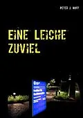 E-Book (epub) Eine Leiche zuviel von Peter J. Hoff