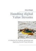 E-Book (epub) Handling digital Value Streams von Helmut Steigele