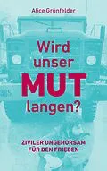 E-Book (epub) Wird unser Mut langen? von Alice Grünfelder