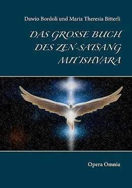 E-Book (epub) Das große Buch des Zen-Satsang mit Ishvara von Dawio Bordoli, Maria Theresia Bitterli