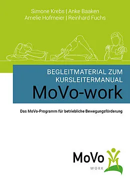 E-Book (pdf) Begleitmaterial zum Kursleitermanual MoVo-work von Simone Krebs, Anke Baaken, Amelie Hofmeier