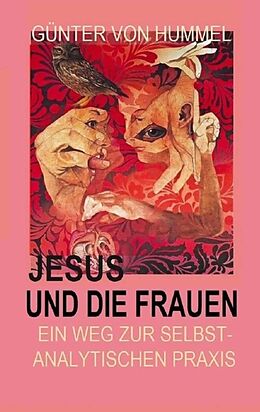 Kartonierter Einband Jesus und die Frauen von Günter von Hummel