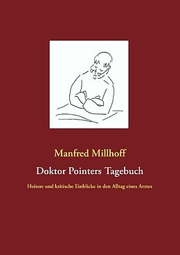 Kartonierter Einband Doktor Pointers Tagebuch von Manfred Millhoff