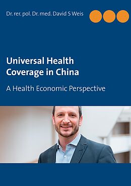 E-Book (epub) Universal Health Coverage in China von David S. Weis