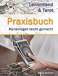 E-Book (epub) Praxisbuch Lenormand & Tarot von Silvia Neitzner