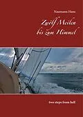 E-Book (epub) Zwölf Meilen bis zum Himmel von Naumann Hans