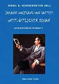 E-Book (epub) Johann Wolfgang von Goethes West-östlicher Divan, Hermann und Dorothea von Johann Wolfgang von Goethe, Orlando Syrg