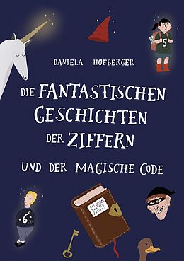 E-Book (epub) Die fantastischen Geschichten der Ziffern von Daniela Hofberger
