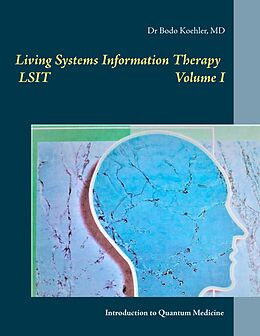 eBook (epub) Living Systems Information Therapy LSIT de Bodo Köhler