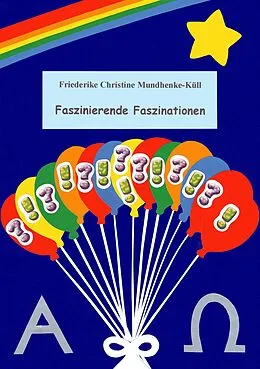 E-Book (epub) Faszinierende Faszinationen von Friederike Christine Mundhenke-Küll