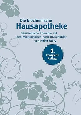 E-Book (epub) Die biochemische Hausapotheke von Heike Fabry