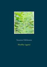 E-Book (epub) Healthy (again) von Susanne Edelmann