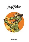E-Book (epub) Jagdfieber von Michael Stadler